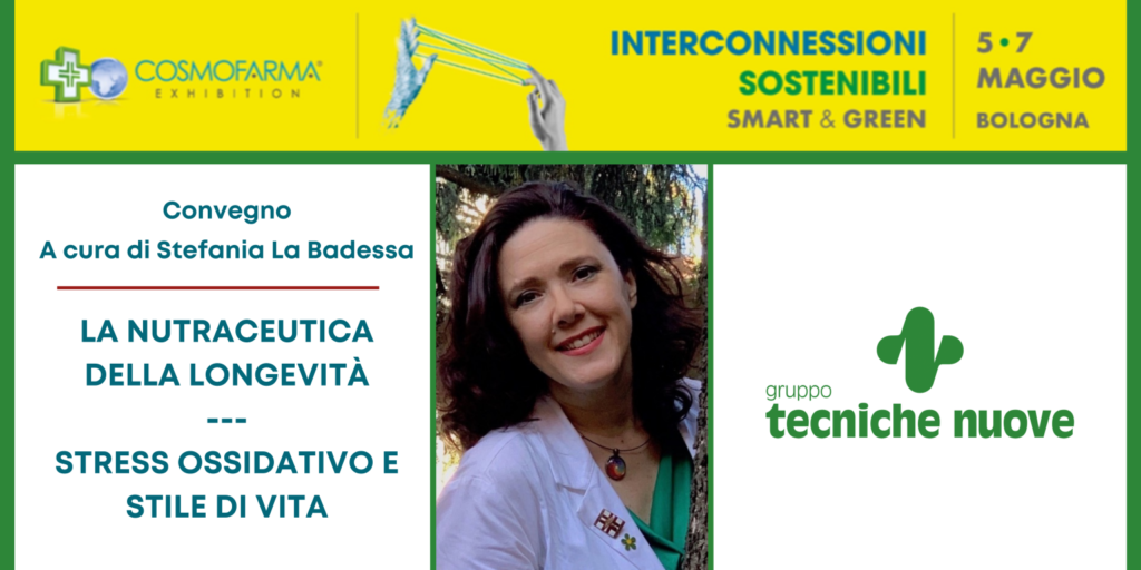 Cosmofarma: tutte le informazioni sul convegno “Stress ossidativo e nutraceutica della longevità”